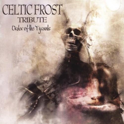 Order of the tyrants (celtic frost)