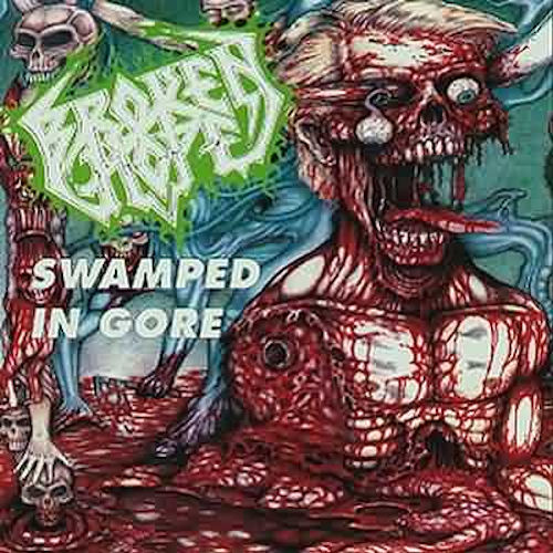 Swamped in gore / bowels of repugnance